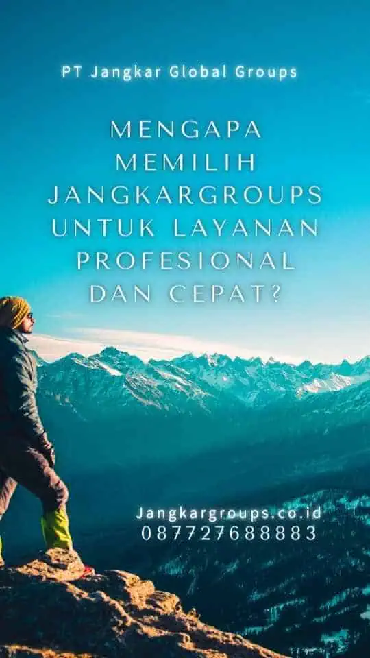 Mengapa Memilih Jangkargroups untuk Layanan Profesional Dan Cepat?