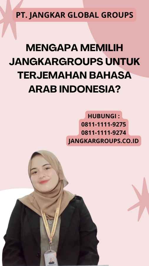 Mengapa Memilih Jangkargroups untuk Terjemahan Bahasa Arab Indonesia?