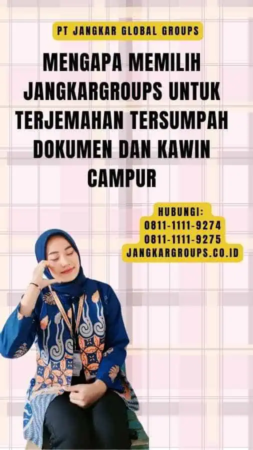 Mengapa Memilih Jangkargroups untuk Terjemahan Tersumpah Dokumen Dan Kawin Campur