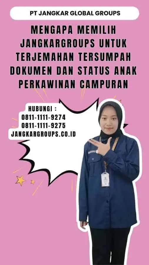 Mengapa Memilih Jangkargroups untuk Terjemahan Tersumpah Dokumen Dan Status Anak Perkawinan Campuran