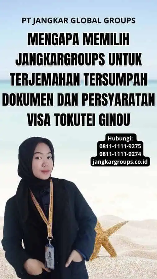 Mengapa Memilih Jangkargroups untuk Terjemahan Tersumpah Dokumen dan Persyaratan Visa Tokutei Ginou