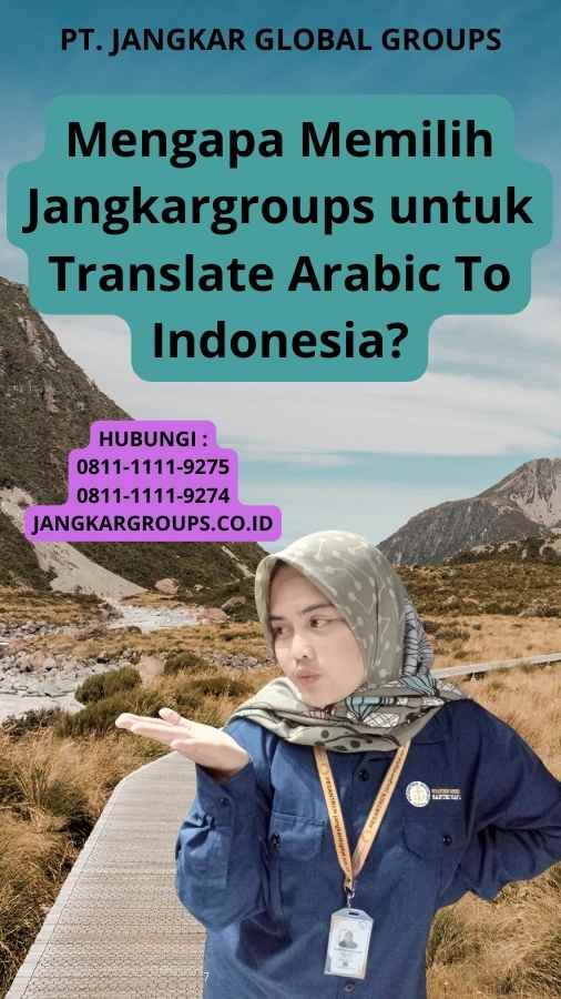 Mengapa Memilih Jangkargroups untuk Translate Arabic To Indonesia?