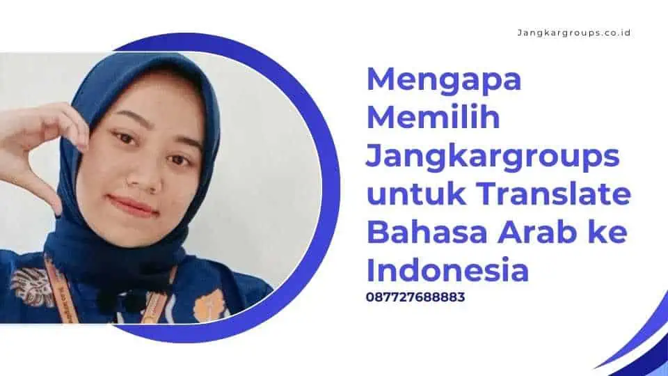 Mengapa Memilih Jangkargroups untuk Translate Bahasa Arab ke Indonesia