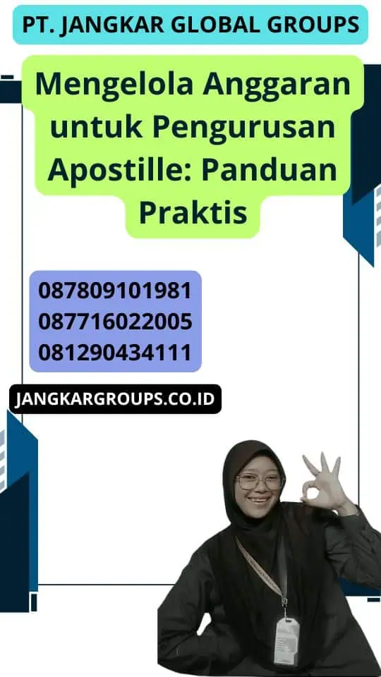 Mengelola Anggaran untuk Pengurusan Apostille: Panduan Praktis