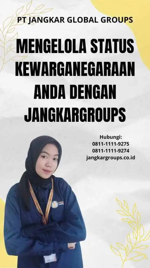 Mengelola Status Kewarganegaraan Anda dengan Jangkargroups