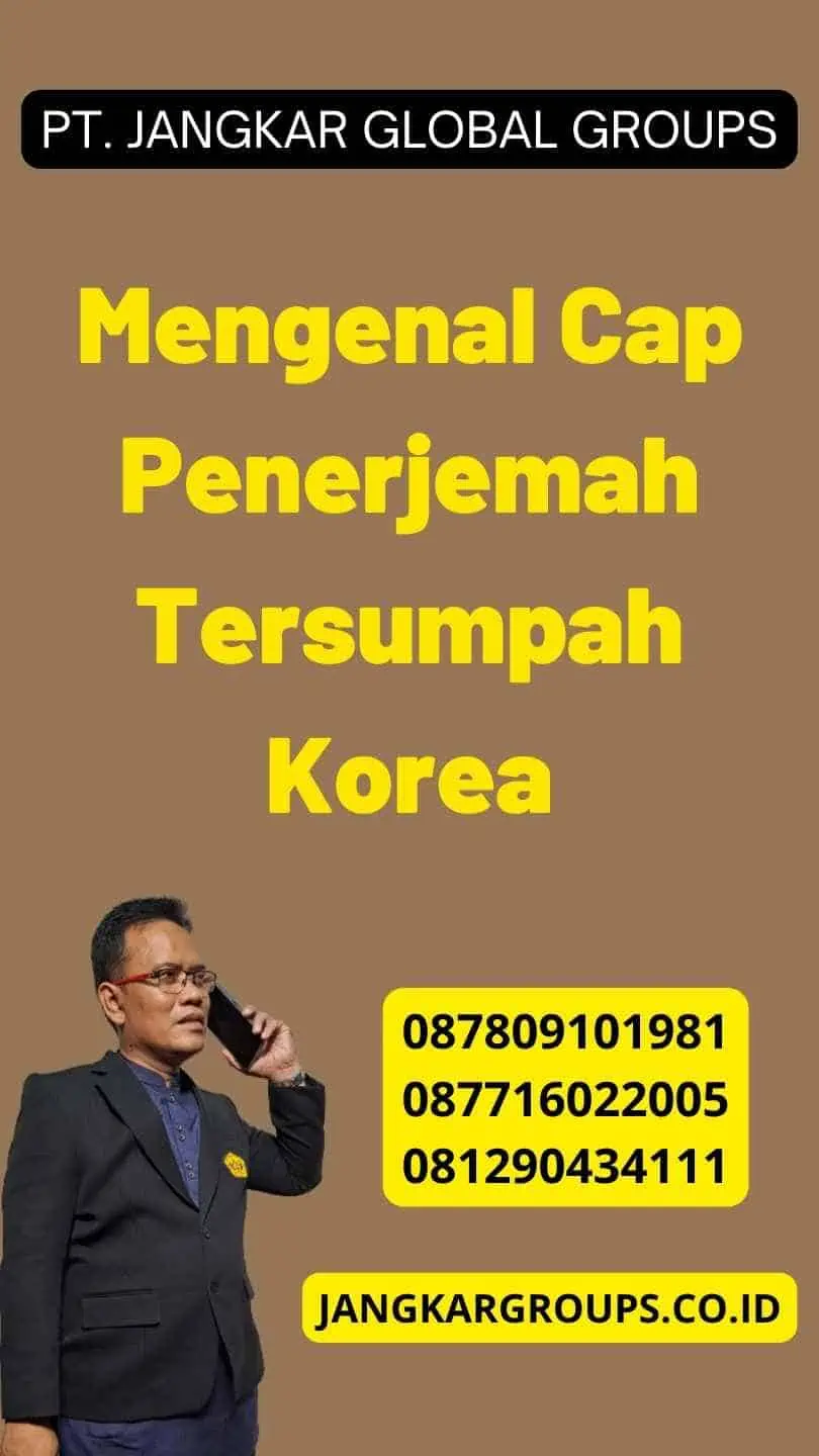 Mengenal Cap Penerjemah Tersumpah Korea