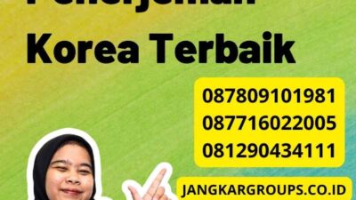 Mengenal Dekat Layanan Penerjemah Korea Terbaik