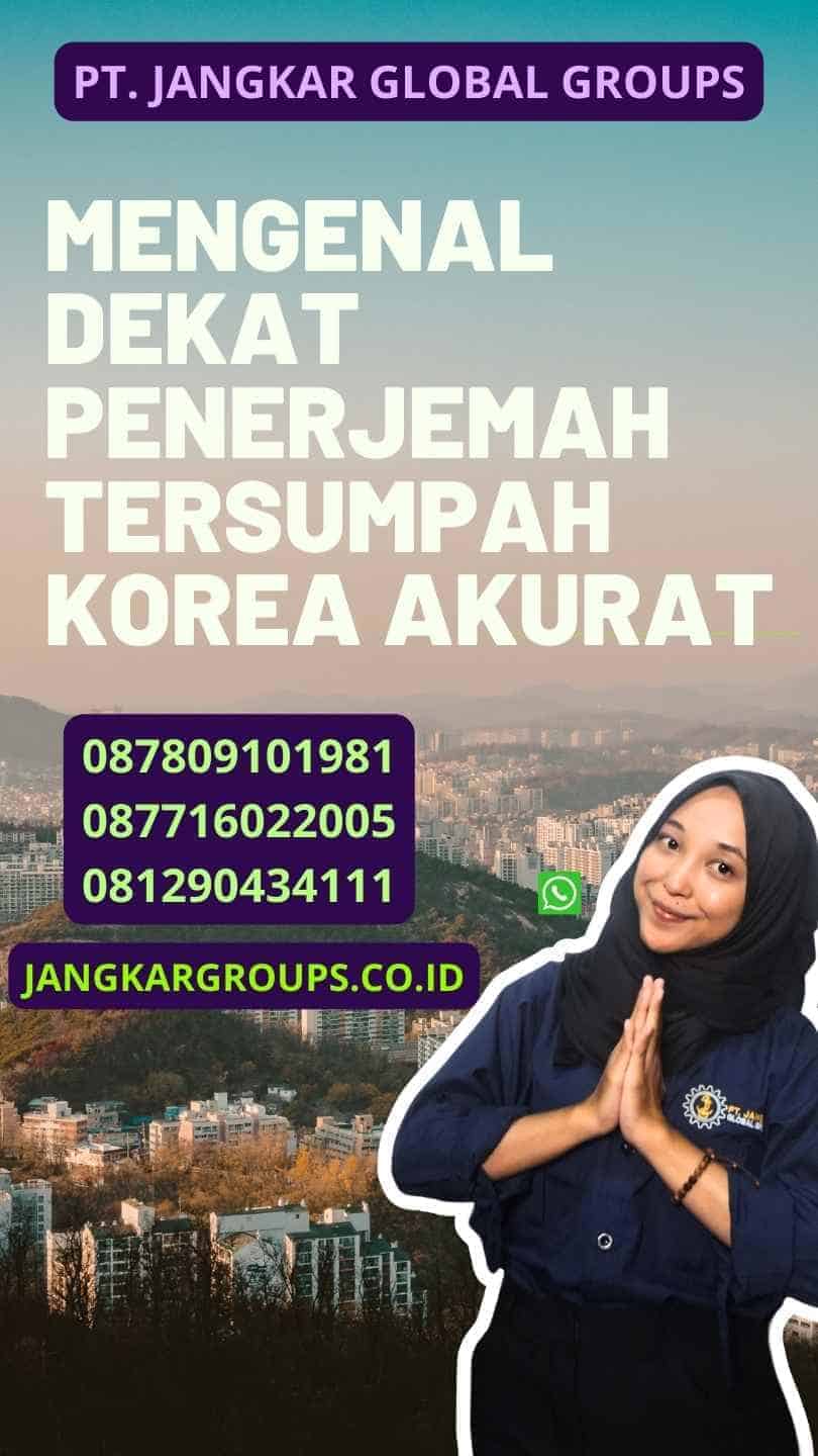 Mengenal Dekat Penerjemah Tersumpah Korea Akurat