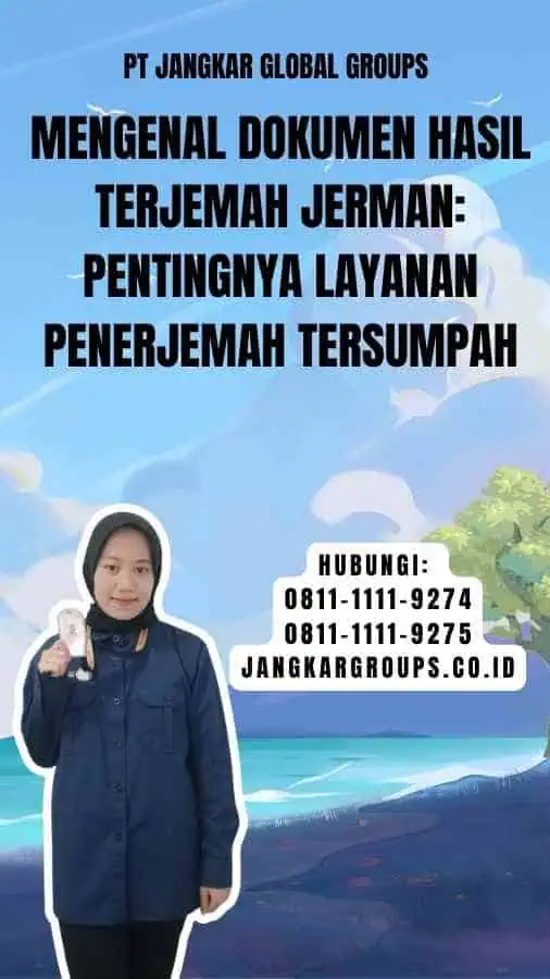 Mengenal Dokumen Hasil Terjemah Jerman Pentingnya Layanan Penerjemah Tersumpah