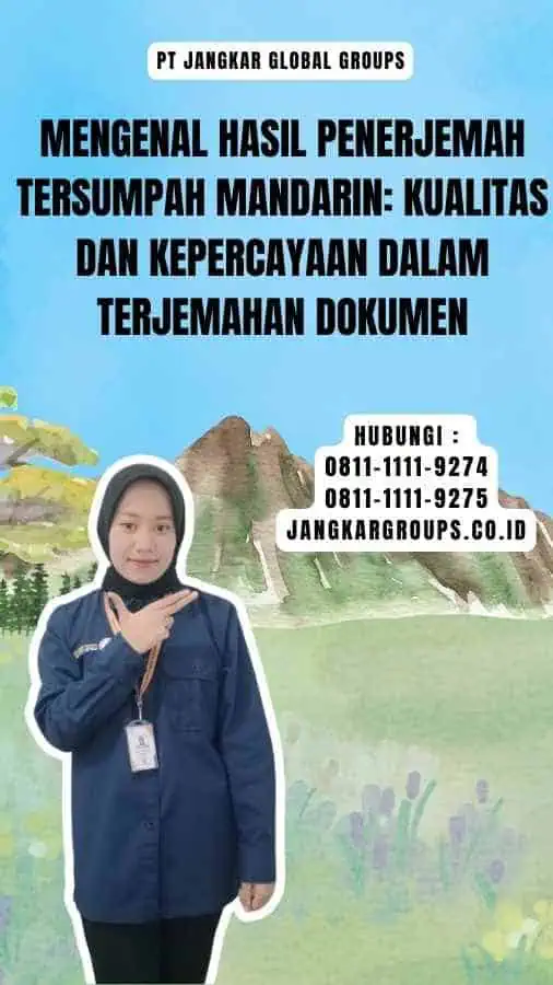 Mengenal Hasil Penerjemah Tersumpah Mandarin Kualitas dan Kepercayaan dalam Terjemahan Dokumen