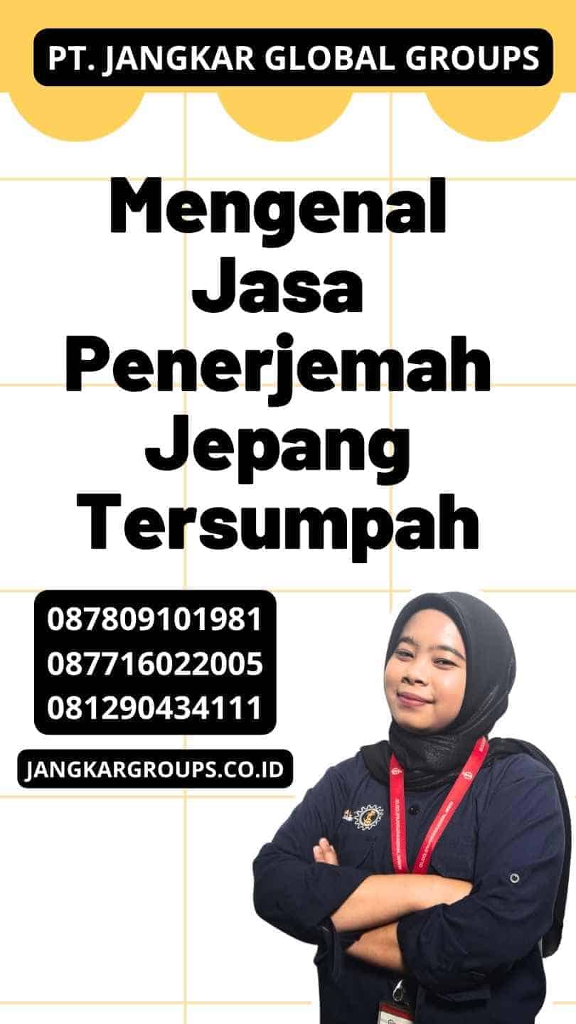 Mengenal Jasa Penerjemah Jepang Tersumpah