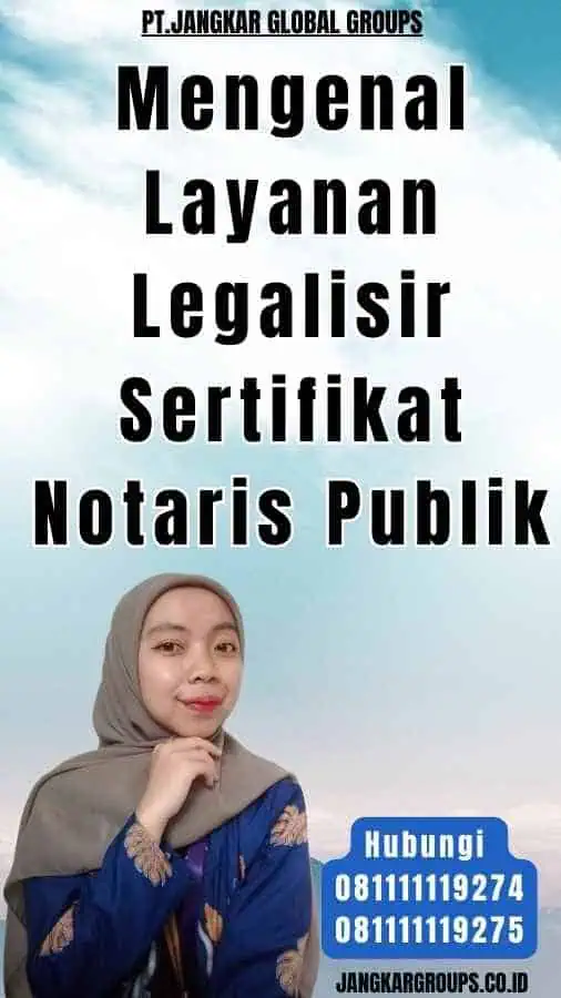 Mengenal Layanan Legalisir Sertifikat Notaris Publik