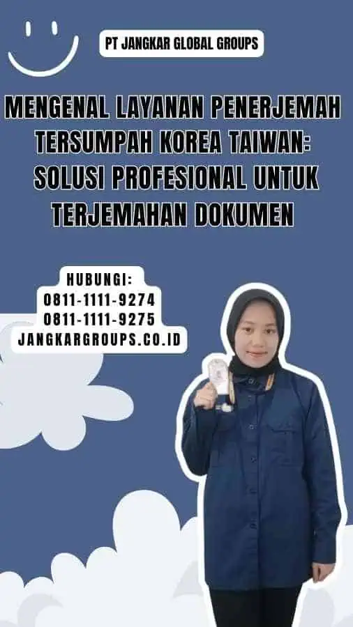 Mengenal Layanan Penerjemah Tersumpah Korea Taiwan Solusi Profesional untuk Terjemahan Dokumen