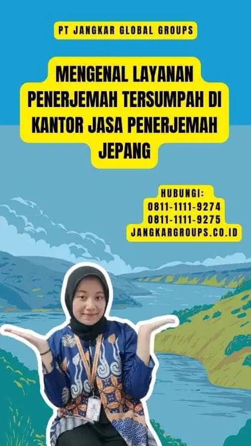 Mengenal Layanan Penerjemah Tersumpah di Kantor Jasa Penerjemah Jepang