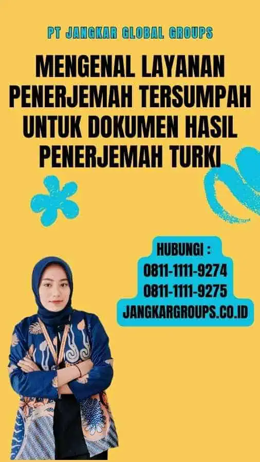 Mengenal Layanan Penerjemah Tersumpah untuk Dokumen Hasil Penerjemah Turki