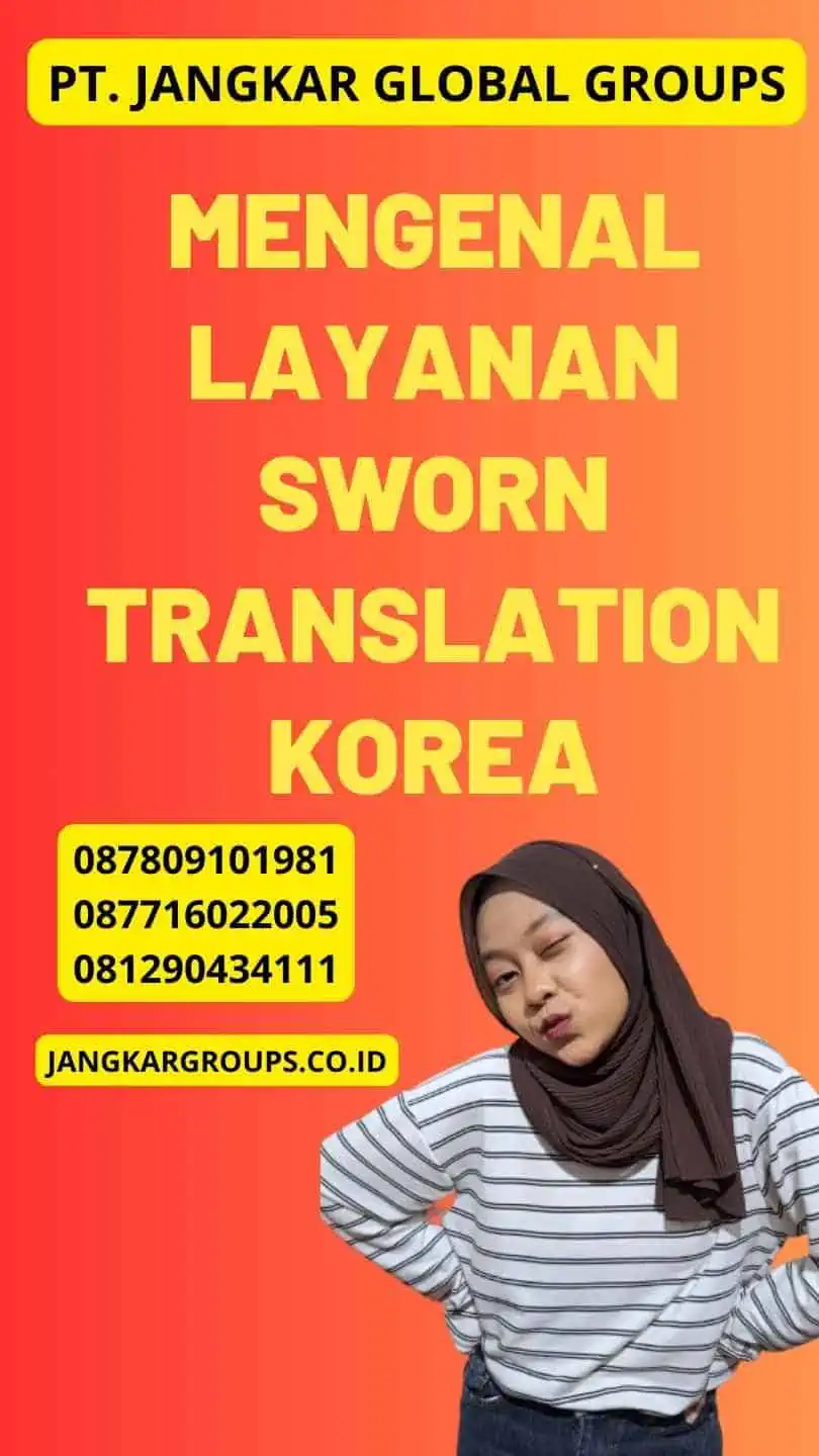 Mengenal Layanan Sworn Translation Korea