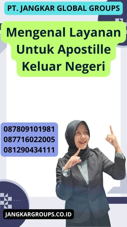 Mengenal Layanan Untuk Apostille Keluar Negeri