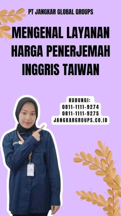 Mengenal Layanan harga penerjemah inggris taiwan