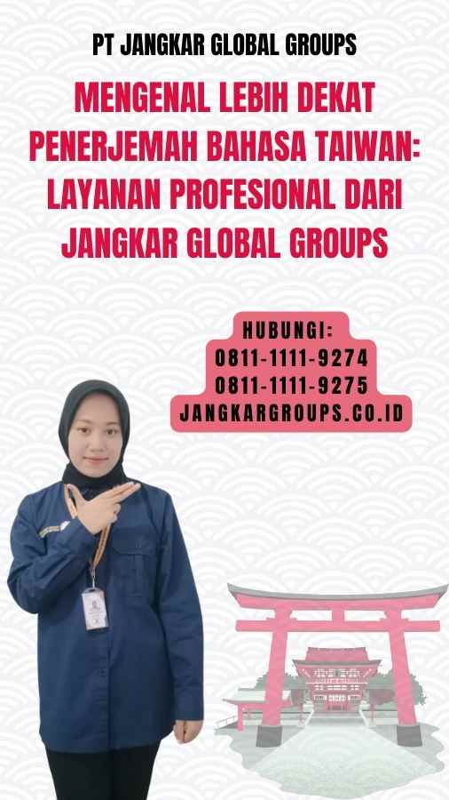 Mengenal Lebih Dekat Penerjemah Bahasa Taiwan Layanan Profesional dari Jangkar Global Groups