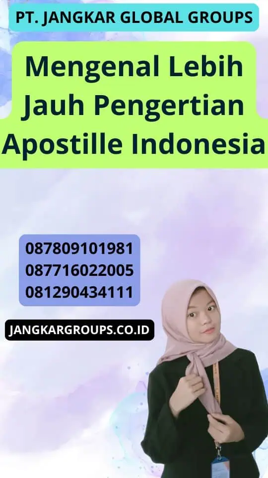 Mengenal Lebih Jauh Pengertian Apostille Indonesia