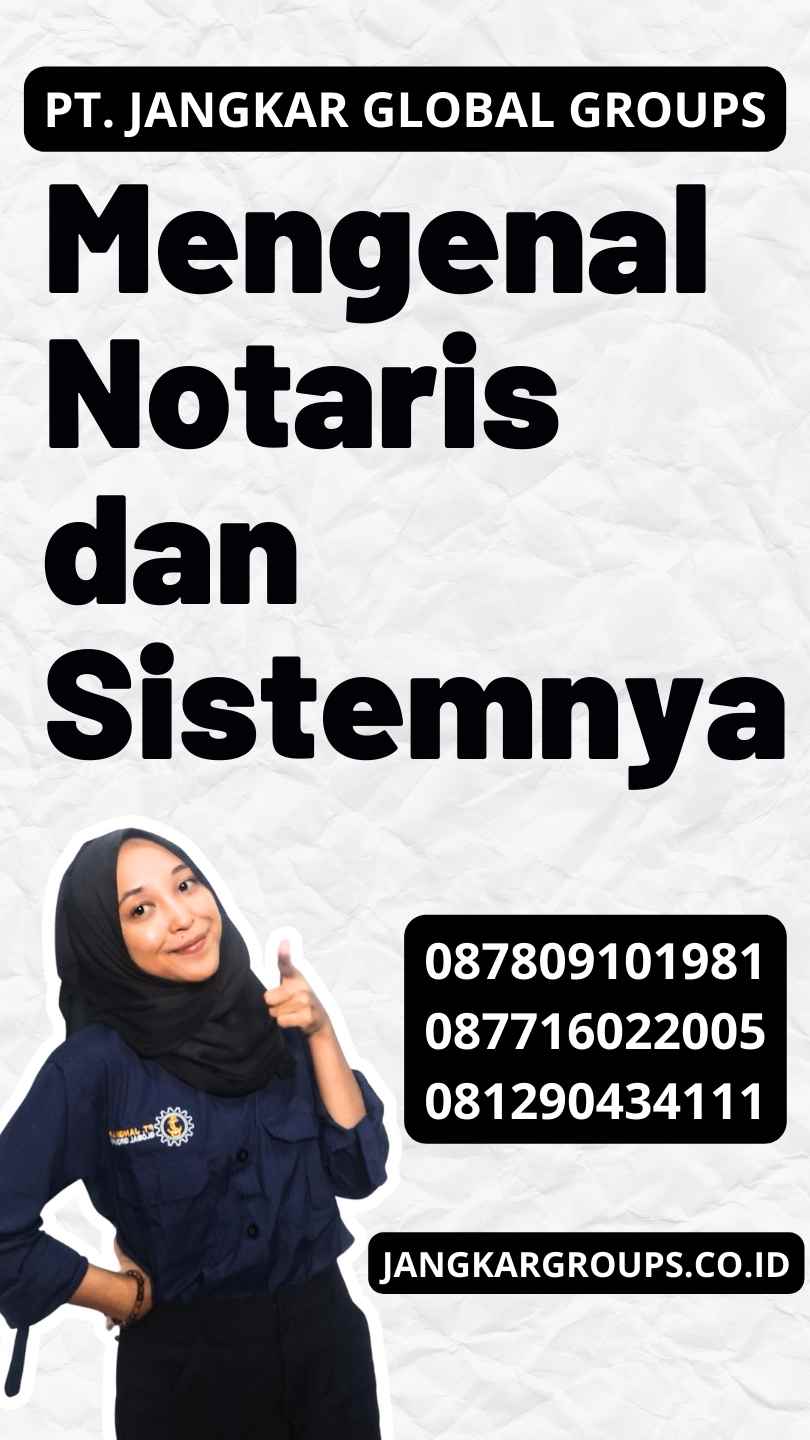 Mengenal Notaris dan Sistemnya