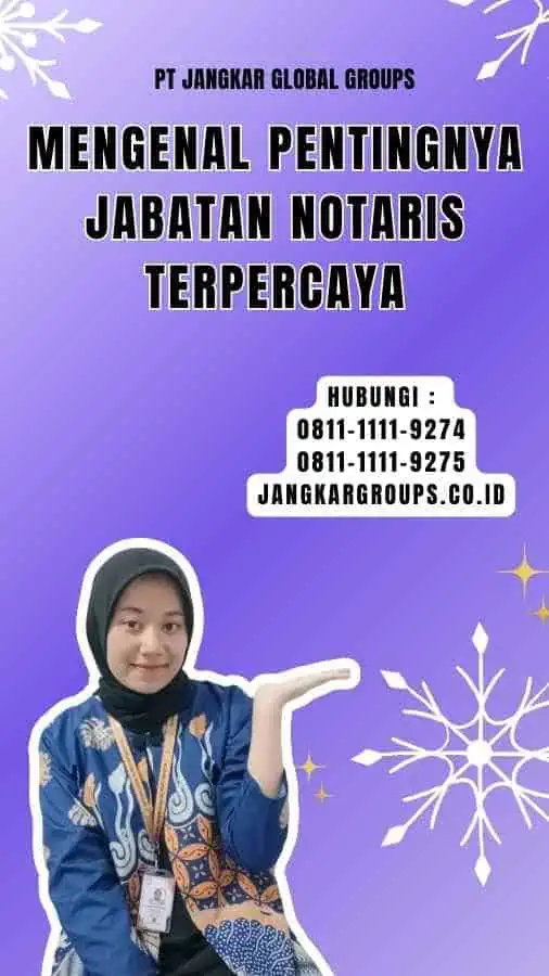 Mengenal Pentingnya Jabatan Notaris Terpercaya