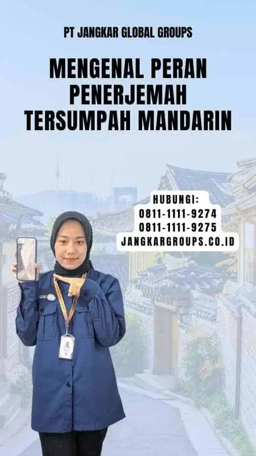 Mengenal Peran Penerjemah Tersumpah Mandarin