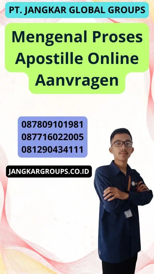 Mengenal Proses Apostille Online Aanvragen