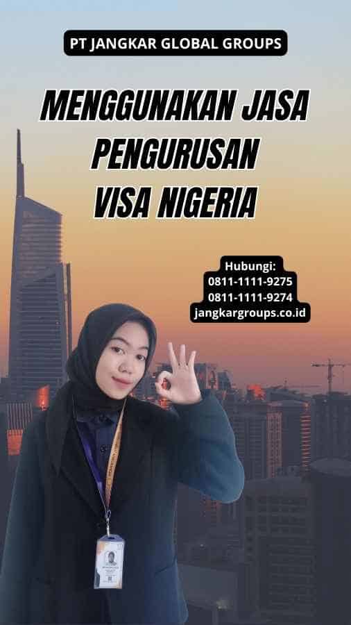 Menggunakan Jasa Pengurusan Visa Nigeria