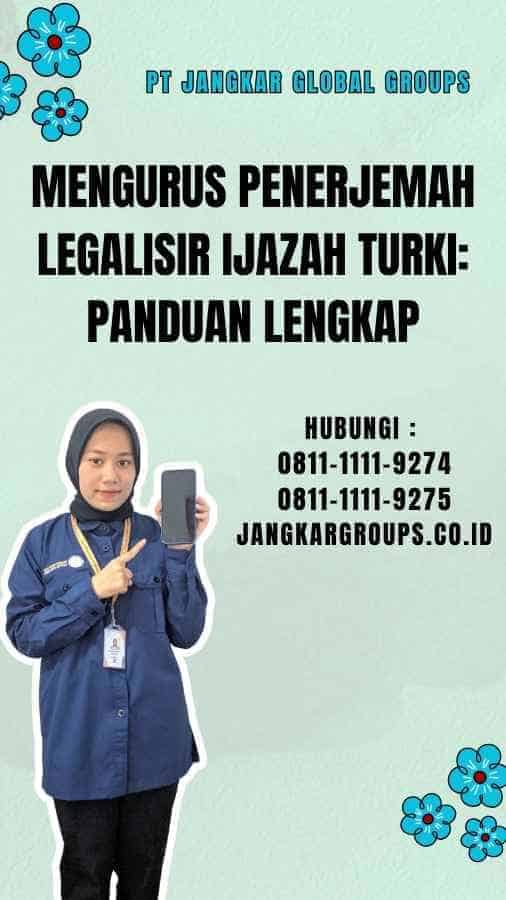 Mengurus Penerjemah Legalisir Ijazah Turki Panduan Lengkap