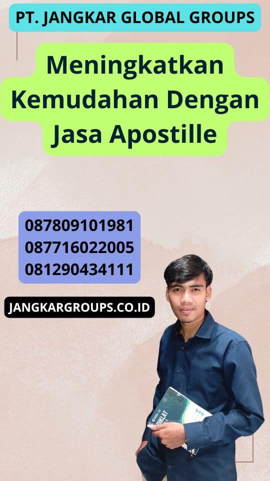 Meningkatkan Kemudahan Dengan Jasa Apostille