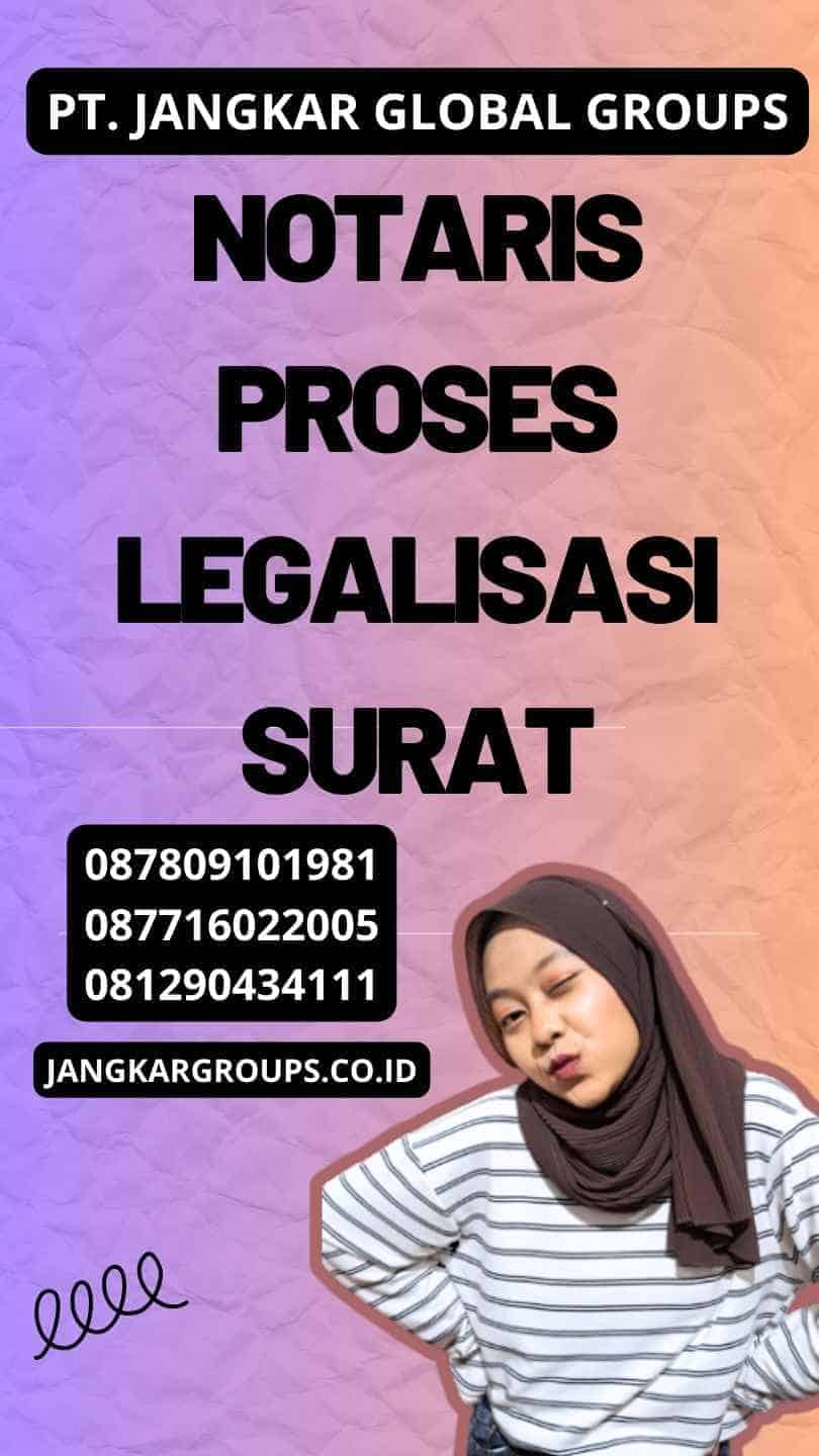 Notaris Proses Legalisasi Surat