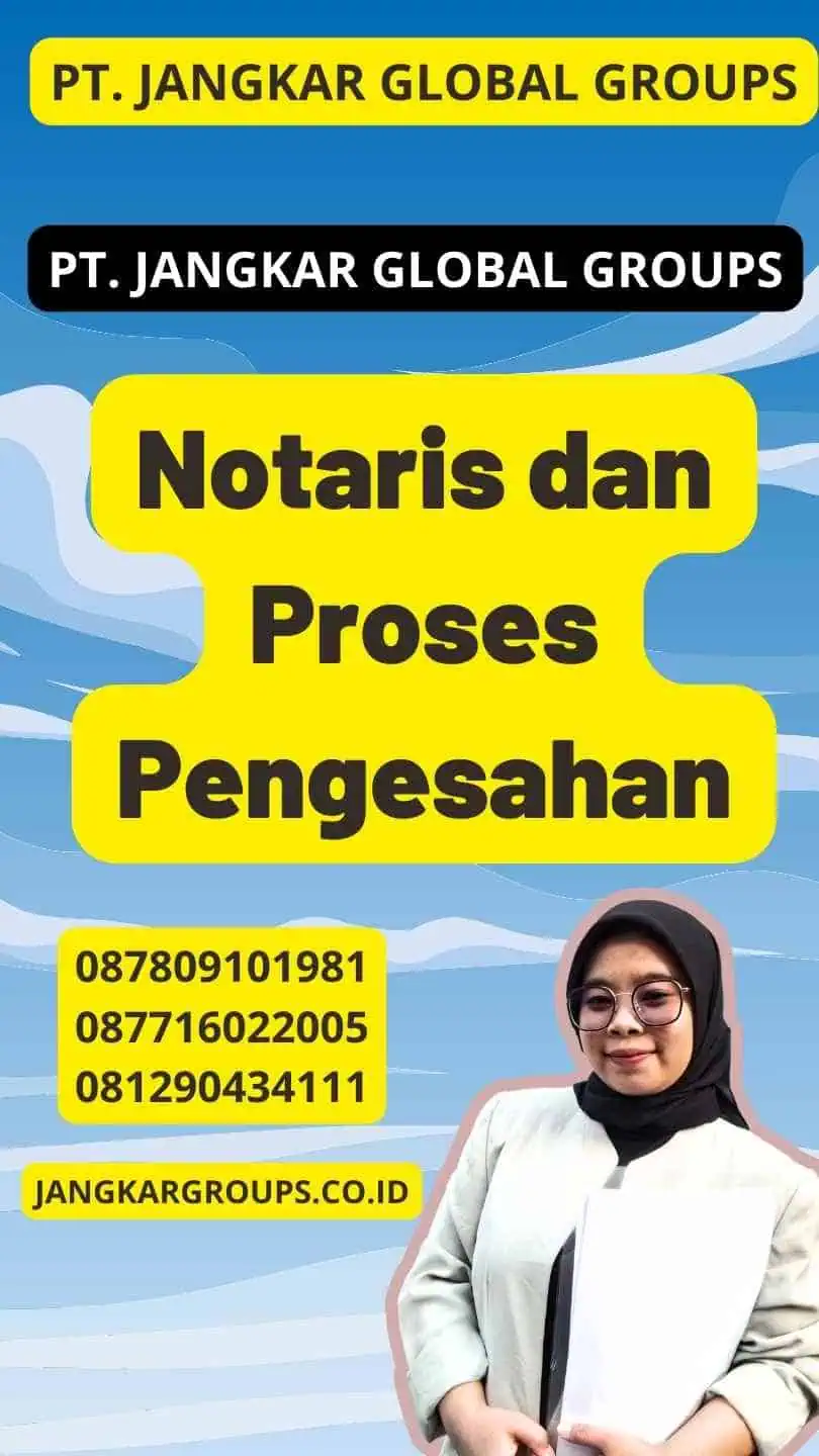 Notaris dan Proses Pengesahan