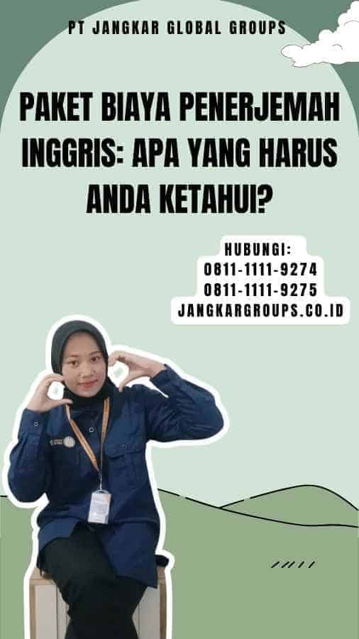 Paket Biaya Penerjemah Inggris Apa yang Harus Anda Ketahui