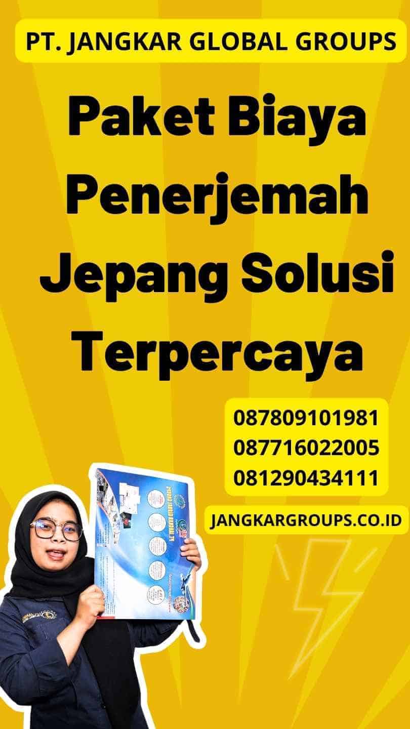 Paket Biaya Penerjemah Jepang Solusi Terpercaya