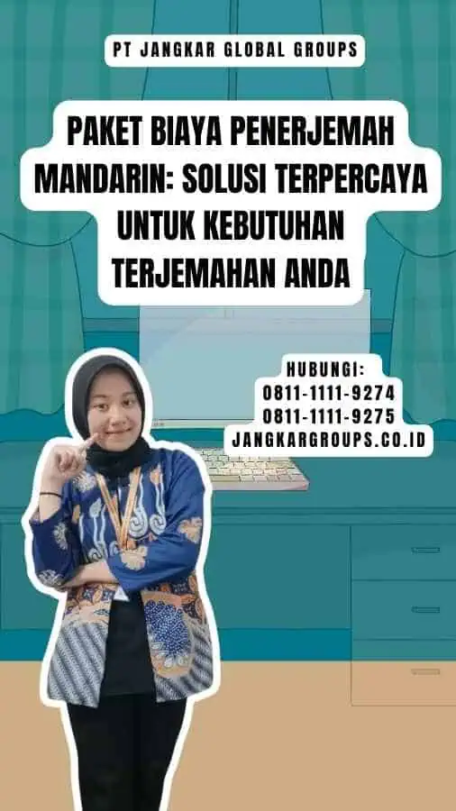 Paket Biaya Penerjemah Mandarin Solusi Terpercaya untuk Kebutuhan Terjemahan Anda