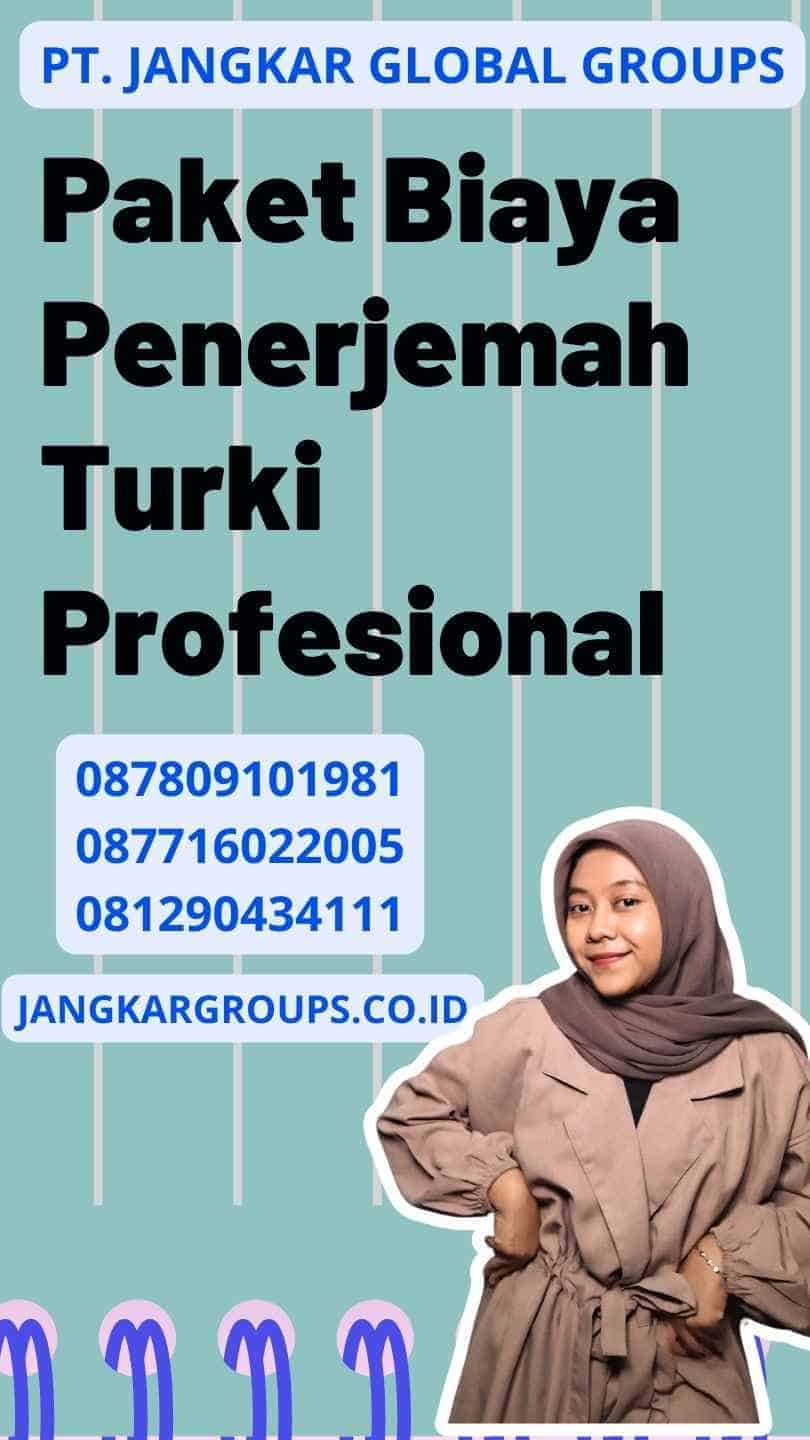 Paket Biaya Penerjemah Turki Profesional