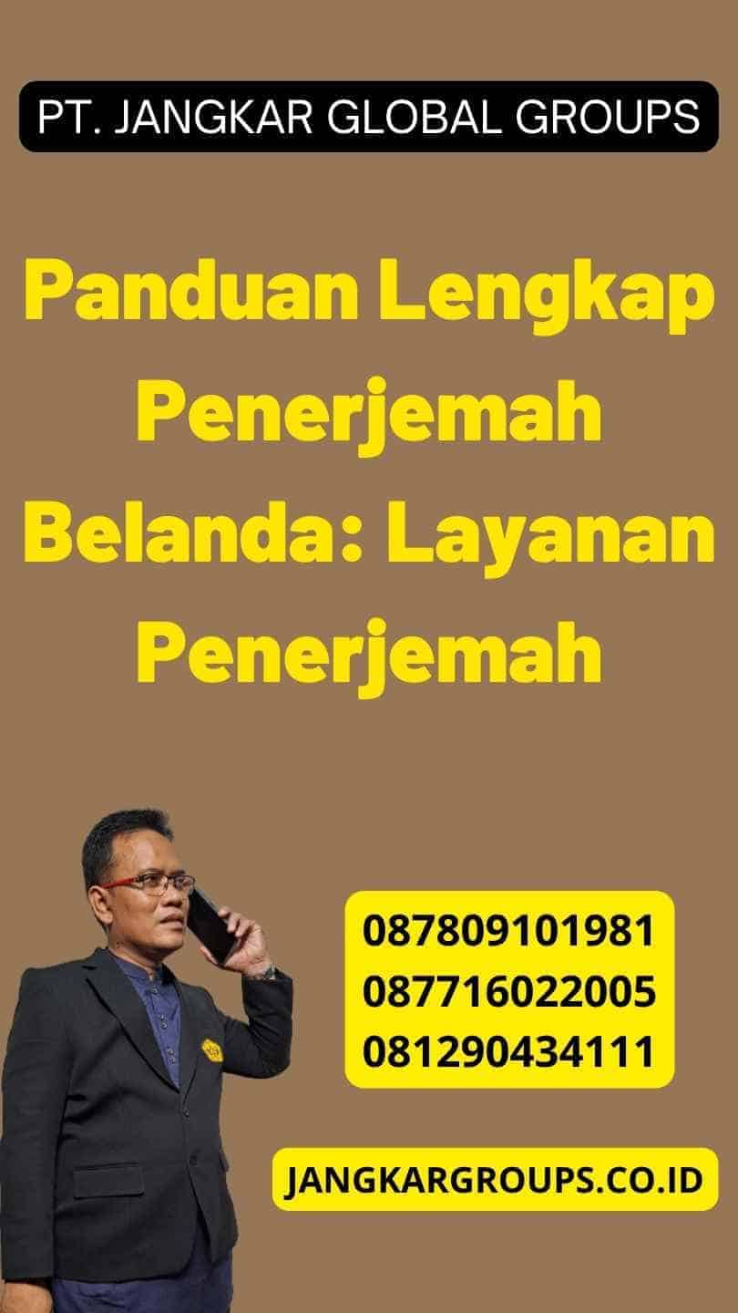 Panduan Lengkap Penerjemah Belanda: Layanan Penerjemah