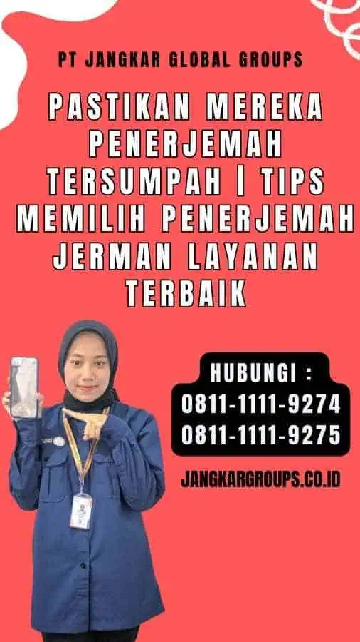 Pastikan Mereka Penerjemah Tersumpah Tips Memilih Penerjemah Jerman Layanan Terbaik