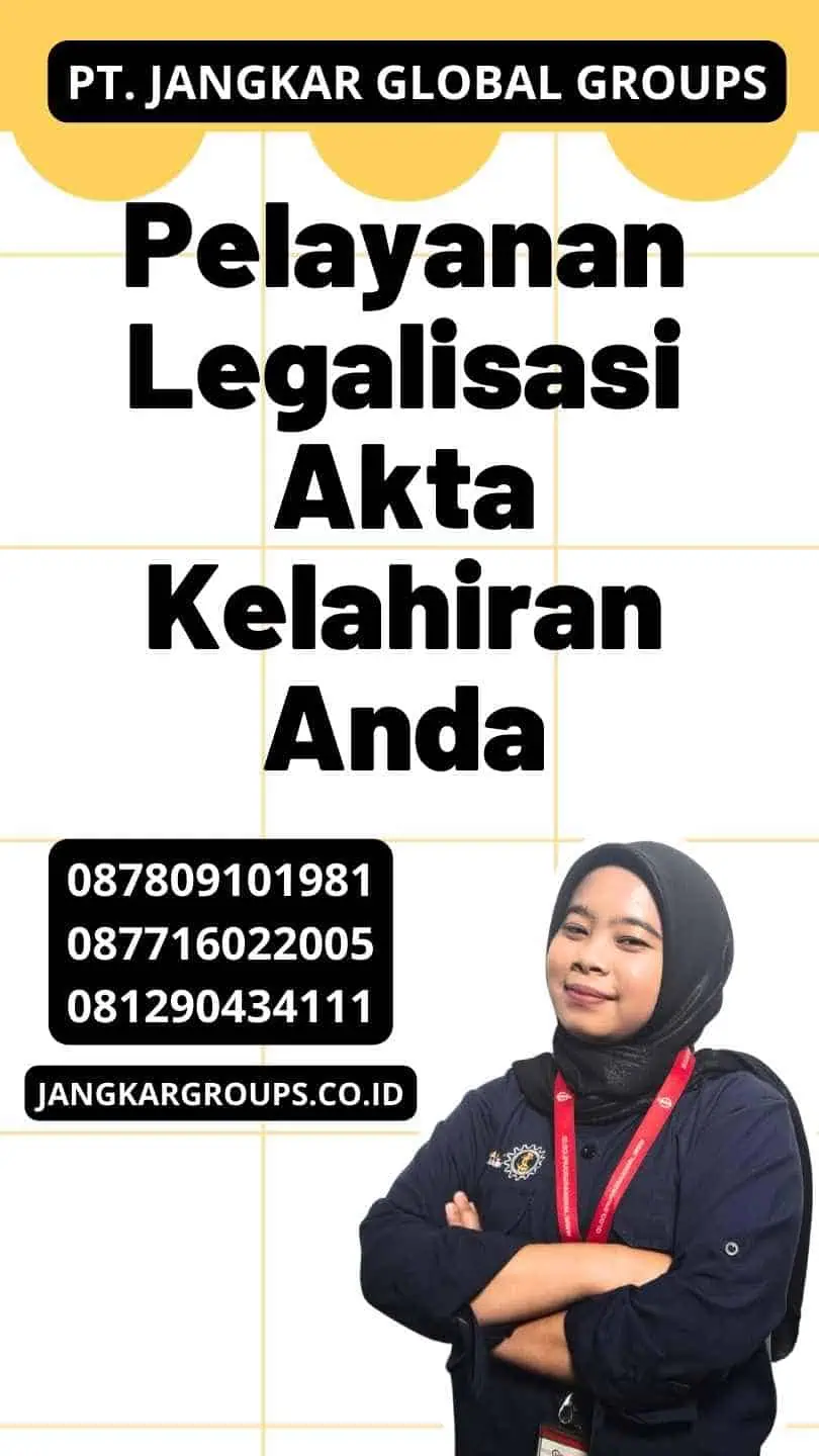 Pelayanan Legalisasi Akta Kelahiran Anda