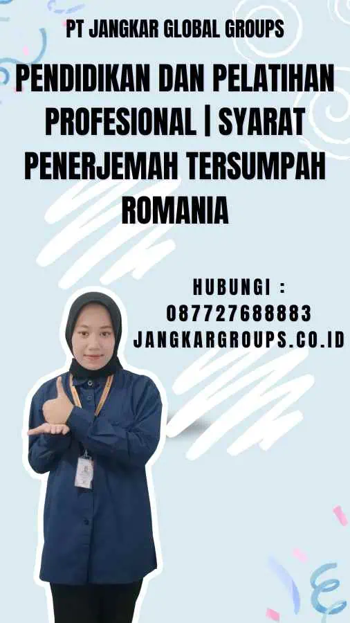 Pendidikan dan Pelatihan Profesional Syarat Penerjemah Tersumpah Romania