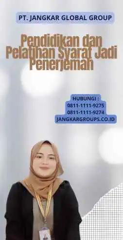 Pendidikan dan Pelatihan Syarat Jadi Penerjemah