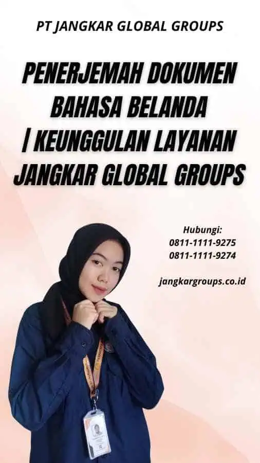 Penerjemah Dokumen Bahasa Belanda | Keunggulan Layanan Jangkar Global Groups