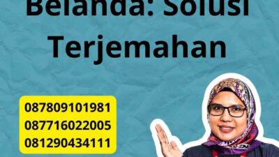 Penerjemah Dokumen Bahasa Belanda: Solusi Terjemahan