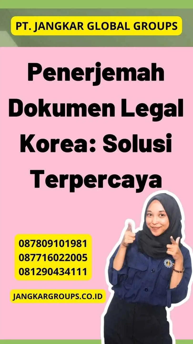 Penerjemah Dokumen Legal Korea: Solusi Terpercaya