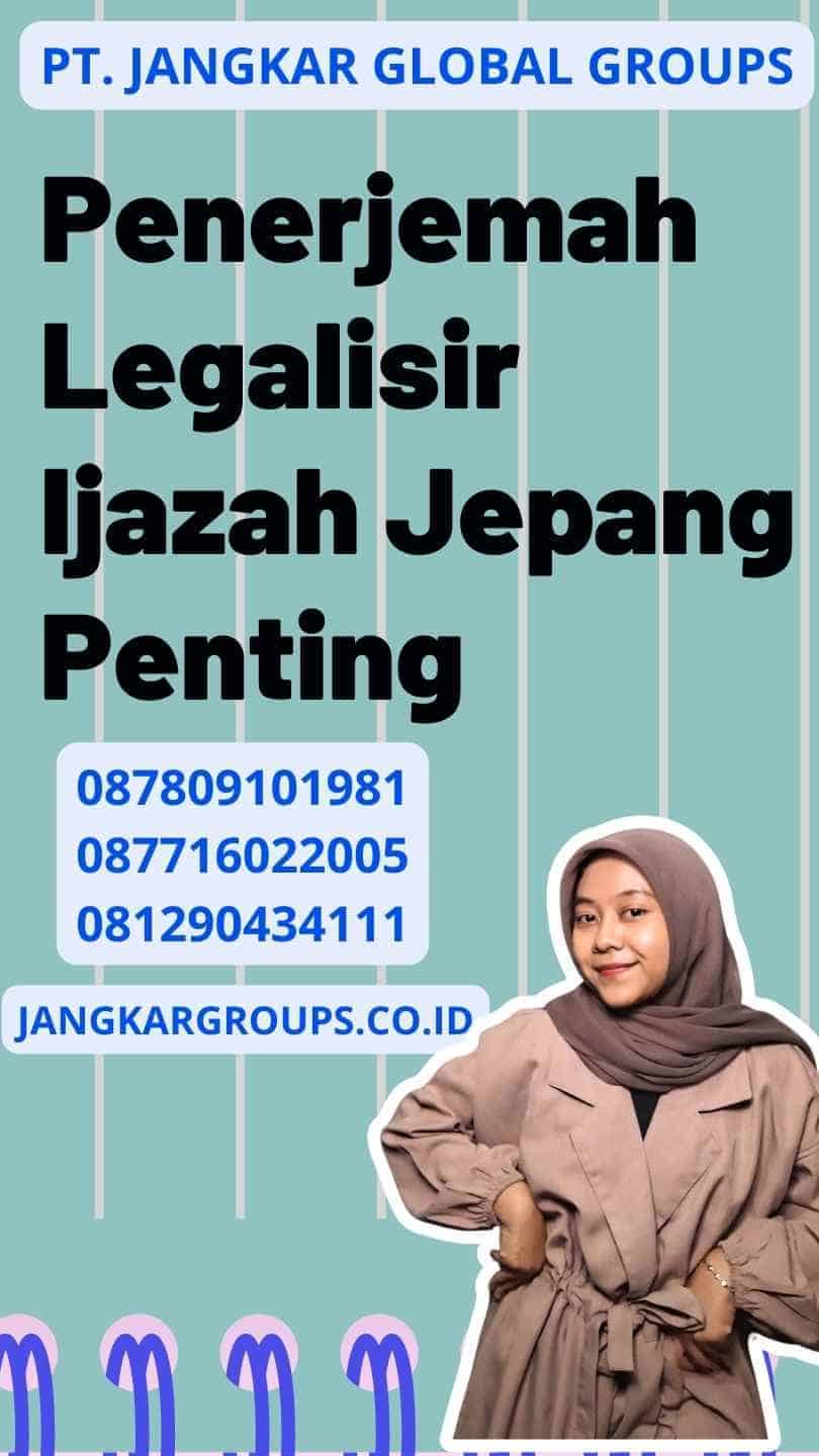 Penerjemah Legalisir Ijazah Jepang Penting