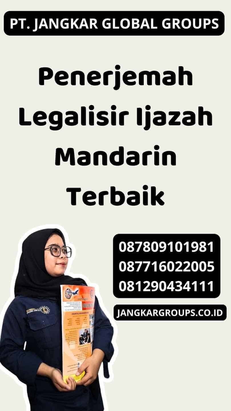 Penerjemah Legalisir Ijazah Mandarin Terbaik