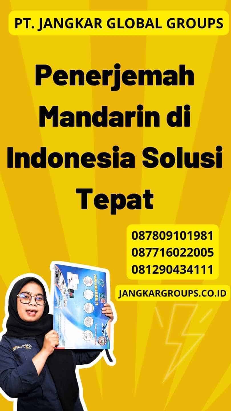 Penerjemah Mandarin di Indonesia Solusi Tepat