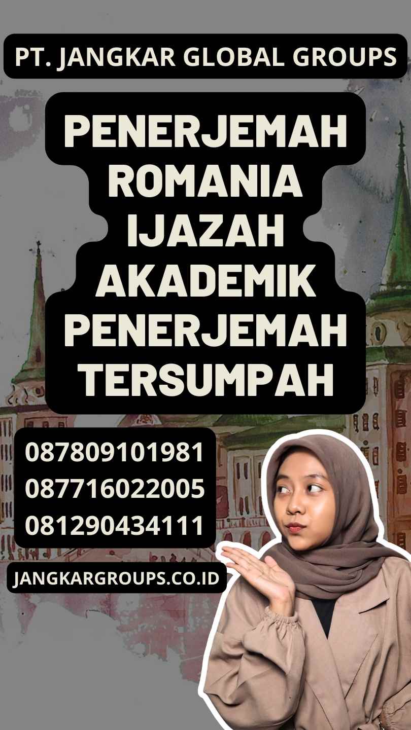 Penerjemah Romania Ijazah Akademik Penerjemah Tersumpah