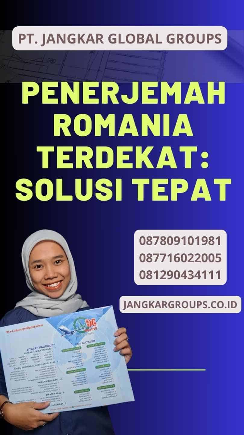 Penerjemah Romania Terdekat: Solusi Tepat